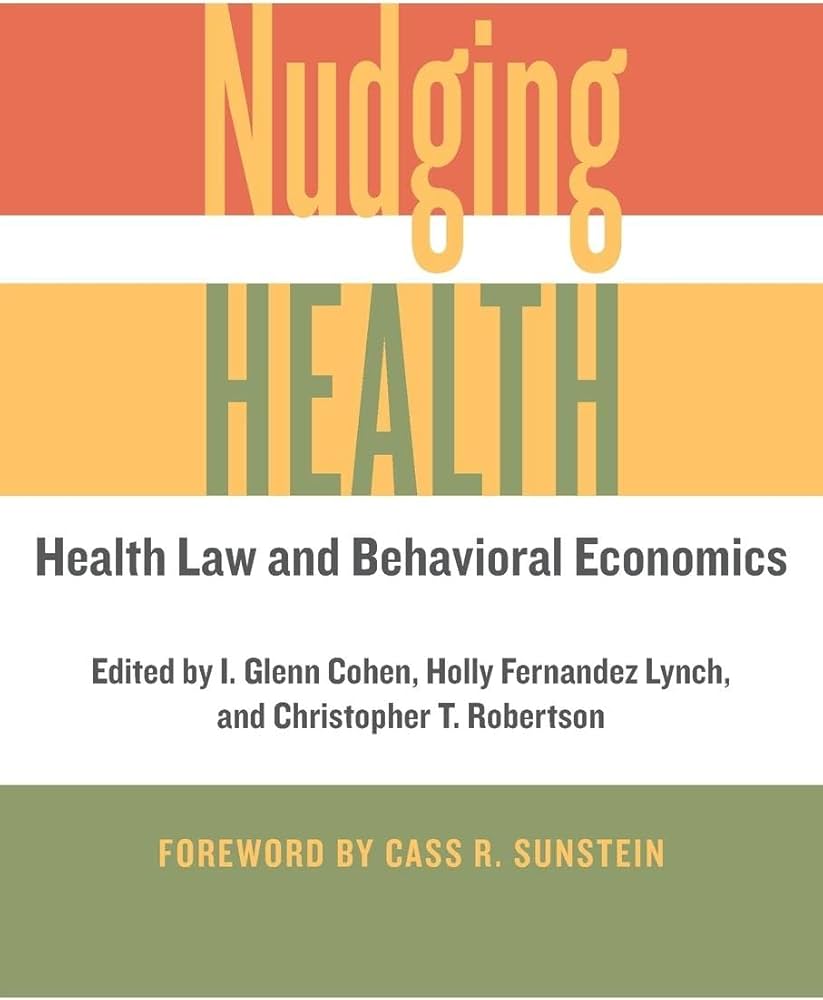 Nudging Health: Health Law and Behavioral Economics book cover. 