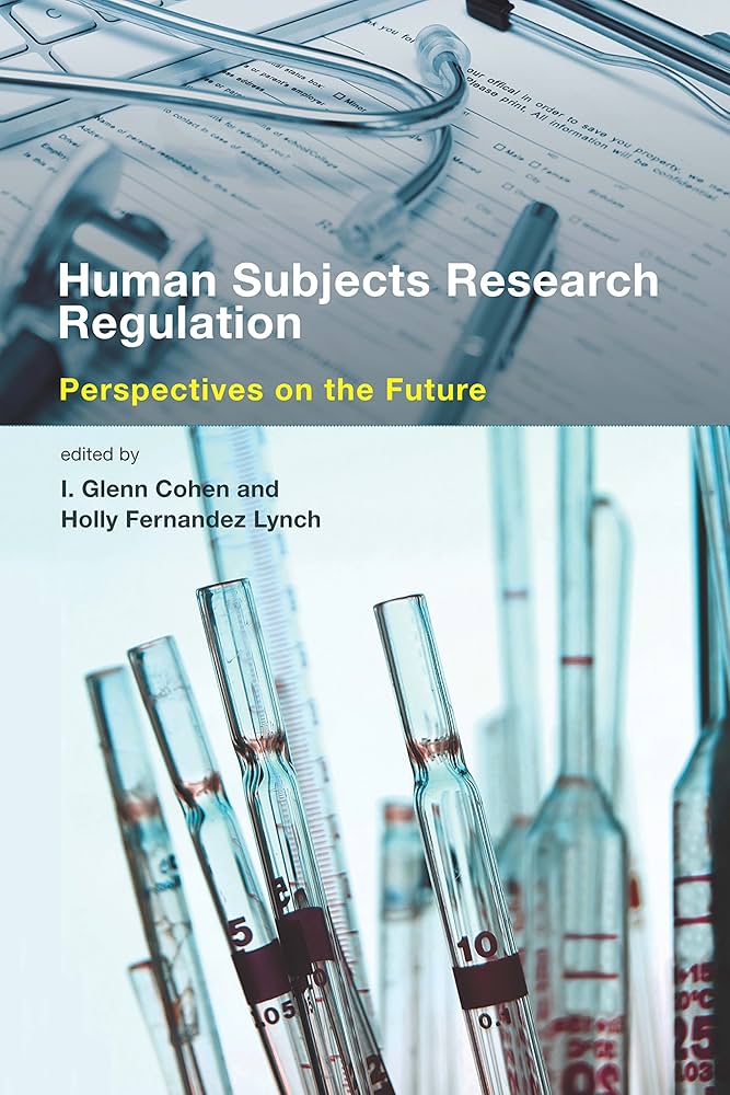 Human Subjects Research Regulation: Perspectives on the Future book cover.